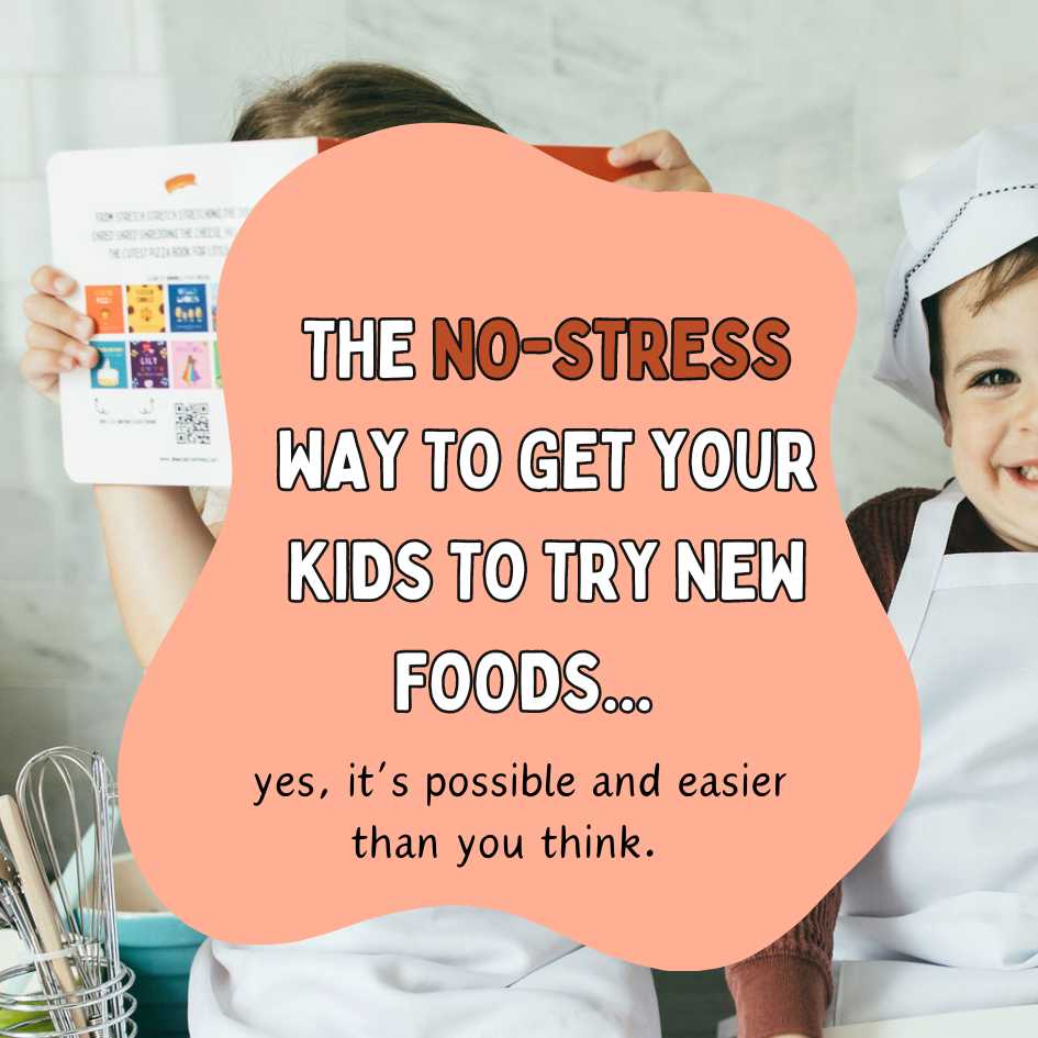 A no stress way to get your kids to try new foods