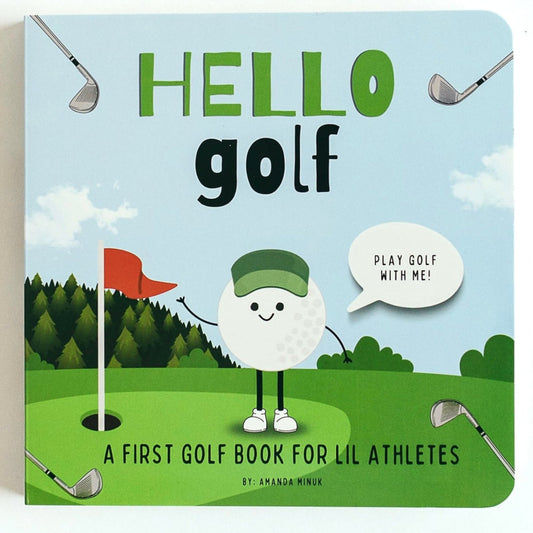 Children's book titled 'Hello Golf' with a cartoon golf ball character on a golf course background.